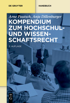 Buchcover Kompendium zum Hochschul- und Wissenschaftsrecht | Arne Pautsch | EAN 9783110409512 | ISBN 3-11-040951-8 | ISBN 978-3-11-040951-2