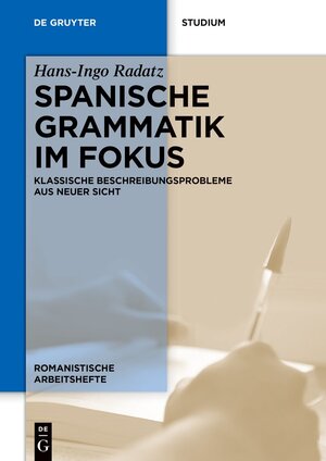 Buchcover Spanische Grammatik im Fokus | Hans-Ingo Radatz | EAN 9783110410310 | ISBN 3-11-041031-1 | ISBN 978-3-11-041031-0