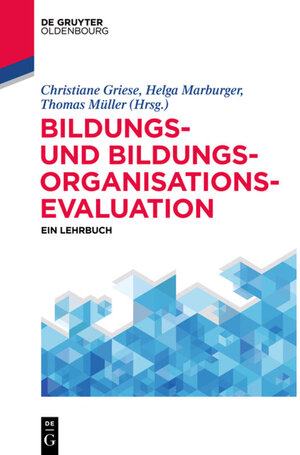 Buchcover Bildungs- und Bildungsorganisationsevaluation  | EAN 9783110413854 | ISBN 3-11-041385-X | ISBN 978-3-11-041385-4
