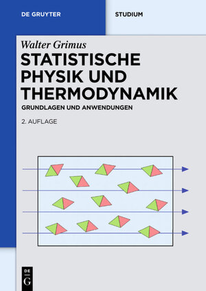 Buchcover Statistische Physik und Thermodynamik | Walter Grimus | EAN 9783110414677 | ISBN 3-11-041467-8 | ISBN 978-3-11-041467-7