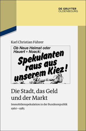 Buchcover Die Stadt, das Geld und der Markt | Karl Christian Führer | EAN 9783110415421 | ISBN 3-11-041542-9 | ISBN 978-3-11-041542-1