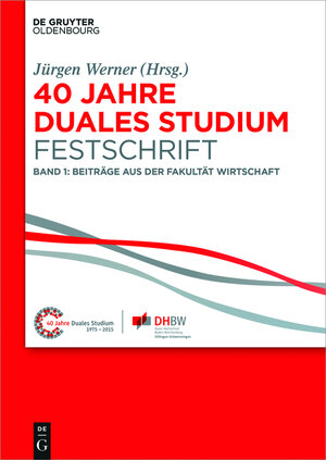Buchcover 40 Jahre Lehre und Forschen an der DHBW VS / 40 Jahre Duales Studium. Festschrift | EAN 9783110416213 | ISBN 3-11-041621-2 | ISBN 978-3-11-041621-3