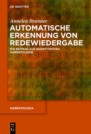 Buchcover Automatische Erkennung von Redewiedergabe | Annelen Brunner | EAN 9783110417319 | ISBN 3-11-041731-6 | ISBN 978-3-11-041731-9