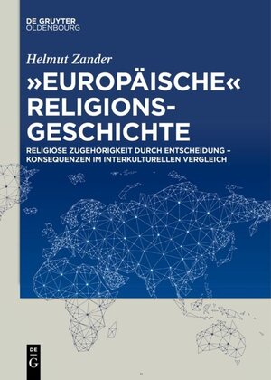 Buchcover "Europäische" Religionsgeschichte | Helmut Zander | EAN 9783110417838 | ISBN 3-11-041783-9 | ISBN 978-3-11-041783-8