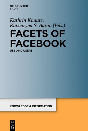 Buchcover Facets of Facebook  | EAN 9783110418200 | ISBN 3-11-041820-7 | ISBN 978-3-11-041820-0