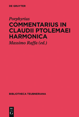 Buchcover Commentarius in Claudii Ptolemaei Harmonica | Porphyrius | EAN 9783110419764 | ISBN 3-11-041976-9 | ISBN 978-3-11-041976-4