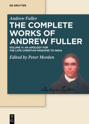 Buchcover Apology for the Late Christian Missions to India | Andrew Fuller | EAN 9783110420623 | ISBN 3-11-042062-7 | ISBN 978-3-11-042062-3