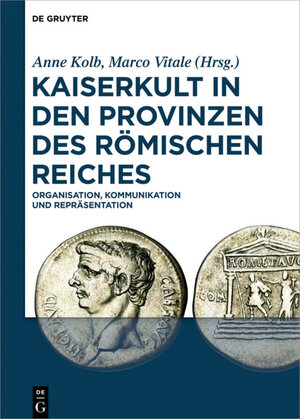 Buchcover Kaiserkult in den Provinzen des Römischen Reiches  | EAN 9783110420876 | ISBN 3-11-042087-2 | ISBN 978-3-11-042087-6