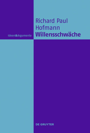 Buchcover Willensschwäche | Richard Paul Hofmann | EAN 9783110421644 | ISBN 3-11-042164-X | ISBN 978-3-11-042164-4