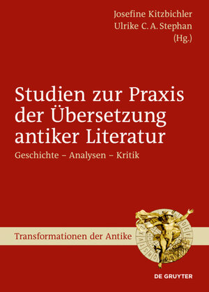 Buchcover Studien zur Praxis der Übersetzung antiker Literatur  | EAN 9783110422085 | ISBN 3-11-042208-5 | ISBN 978-3-11-042208-5