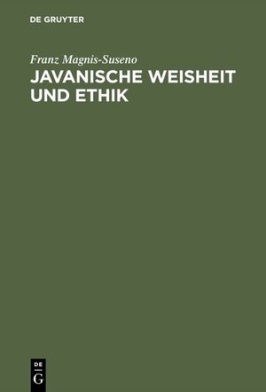 Buchcover Javanische Weisheit und Ethik | Franz Magnis-Suseno | EAN 9783110422221 | ISBN 3-11-042222-0 | ISBN 978-3-11-042222-1