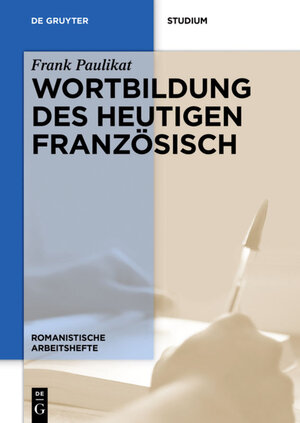 Buchcover Wortbildung des heutigen Französisch | Frank Paulikat | EAN 9783110423396 | ISBN 3-11-042339-1 | ISBN 978-3-11-042339-6