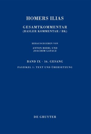 Buchcover Homerus: Homers Ilias. Sechzehnter Gesang / Text und Übersetzung  | EAN 9783110423525 | ISBN 3-11-042352-9 | ISBN 978-3-11-042352-5