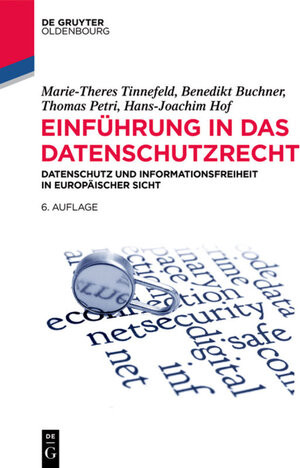Buchcover Einführung in das Datenschutzrecht | Marie-Theres Tinnefeld | EAN 9783110423945 | ISBN 3-11-042394-4 | ISBN 978-3-11-042394-5
