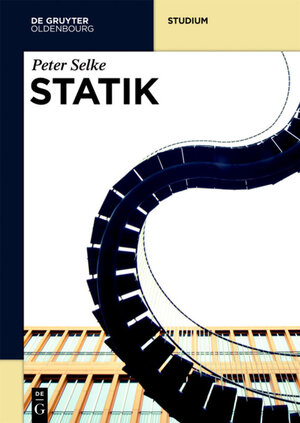 Buchcover Statik | Peter Selke | EAN 9783110423969 | ISBN 3-11-042396-0 | ISBN 978-3-11-042396-9