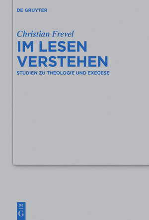 Buchcover Im Lesen verstehen | Christian Frevel | EAN 9783110424621 | ISBN 3-11-042462-2 | ISBN 978-3-11-042462-1