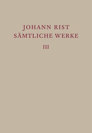 Buchcover Johann Rist: Sämtliche Werke / Dichtungen 1634–1642  | EAN 9783110425451 | ISBN 3-11-042545-9 | ISBN 978-3-11-042545-1