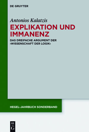Buchcover Explikation und Immanenz | Antonios Kalatzis | EAN 9783110427011 | ISBN 3-11-042701-X | ISBN 978-3-11-042701-1