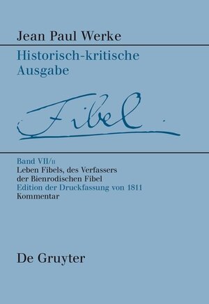 Buchcover Jean Paul: Werke / Leben Fibels, des Verfassers der Bienrodischen Fibel, 2  | EAN 9783110427608 | ISBN 3-11-042760-5 | ISBN 978-3-11-042760-8