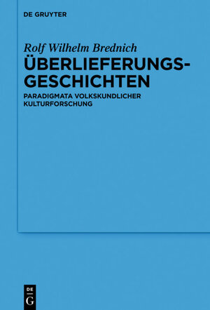 Buchcover Überlieferungsgeschichten | Rolf Wilhelm Brednich | EAN 9783110428445 | ISBN 3-11-042844-X | ISBN 978-3-11-042844-5