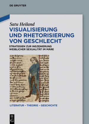 Buchcover Visualisierung und Rhetorisierung von Geschlecht | Satu Heiland | EAN 9783110428575 | ISBN 3-11-042857-1 | ISBN 978-3-11-042857-5