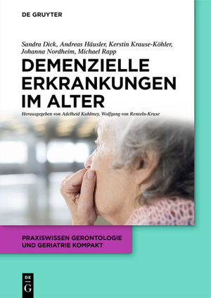 Buchcover Demenzielle Erkrankungen im Alter | Sandra Dick | EAN 9783110429367 | ISBN 3-11-042936-5 | ISBN 978-3-11-042936-7