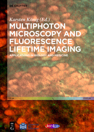 Buchcover Multiphoton Microscopy and Fluorescence Lifetime Imaging  | EAN 9783110430073 | ISBN 3-11-043007-X | ISBN 978-3-11-043007-3