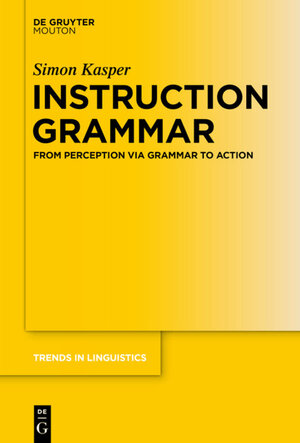Buchcover Instruction Grammar | Simon Kasper | EAN 9783110430158 | ISBN 3-11-043015-0 | ISBN 978-3-11-043015-8