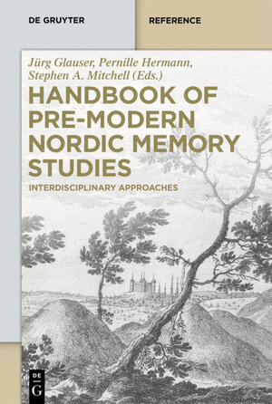 Buchcover Handbook of Pre-Modern Nordic Memory Studies  | EAN 9783110431483 | ISBN 3-11-043148-3 | ISBN 978-3-11-043148-3