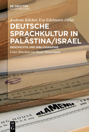 Buchcover Deutsche Sprachkultur in Palästina/Israel | Andreas Kilcher | EAN 9783110433432 | ISBN 3-11-043343-5 | ISBN 978-3-11-043343-2