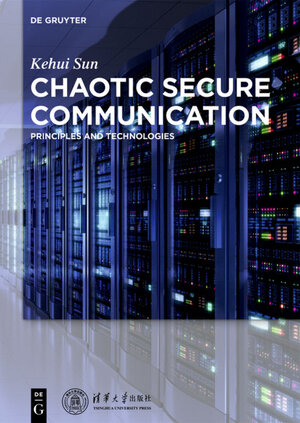 Buchcover Chaotic Secure Communication | Kehui Sun | EAN 9783110434064 | ISBN 3-11-043406-7 | ISBN 978-3-11-043406-4
