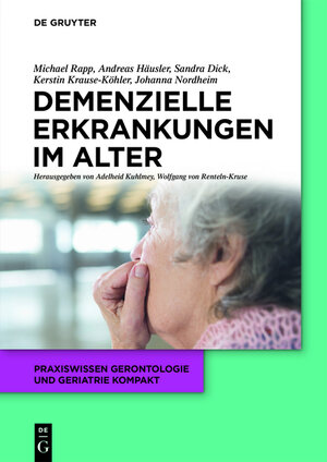 Buchcover Demenzielle Erkrankungen im Alter | Sandra Dick | EAN 9783110434828 | ISBN 3-11-043482-2 | ISBN 978-3-11-043482-8