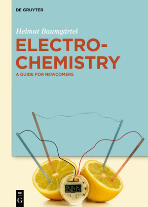 Buchcover Electrochemistry | Helmut Baumgärtel | EAN 9783110437393 | ISBN 3-11-043739-2 | ISBN 978-3-11-043739-3
