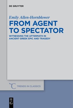 Buchcover From Agent to Spectator | Emily Allen-Hornblower | EAN 9783110439069 | ISBN 3-11-043906-9 | ISBN 978-3-11-043906-9