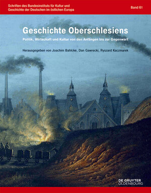 Buchcover Geschichte Oberschlesiens  | EAN 9783110441826 | ISBN 3-11-044182-9 | ISBN 978-3-11-044182-6