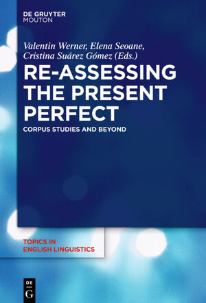 Buchcover Re-assessing the Present Perfect  | EAN 9783110443530 | ISBN 3-11-044353-8 | ISBN 978-3-11-044353-0