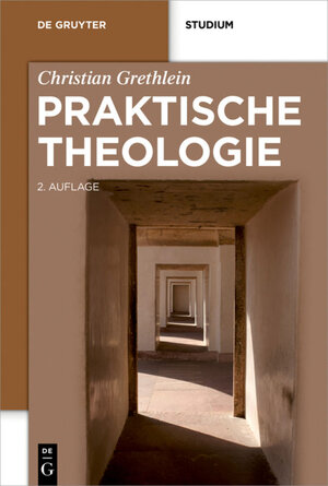 Buchcover Praktische Theologie | Christian Grethlein | EAN 9783110447200 | ISBN 3-11-044720-7 | ISBN 978-3-11-044720-0