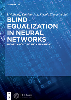 Buchcover Blind Equalization in Neural Networks | Liyi Zhang | EAN 9783110450293 | ISBN 3-11-045029-1 | ISBN 978-3-11-045029-3