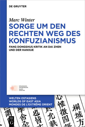 Buchcover Sorge um den Rechten Weg des Konfuzianismus | Marc Winter | EAN 9783110451498 | ISBN 3-11-045149-2 | ISBN 978-3-11-045149-8
