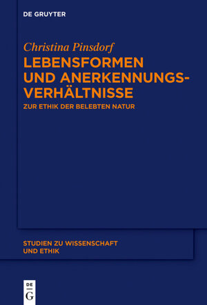 Buchcover Lebensformen und Anerkennungsverhältnisse | Christina Pinsdorf | EAN 9783110451658 | ISBN 3-11-045165-4 | ISBN 978-3-11-045165-8