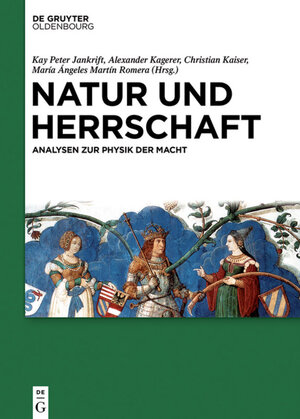 Buchcover Natur und Herrschaft  | EAN 9783110452372 | ISBN 3-11-045237-5 | ISBN 978-3-11-045237-2