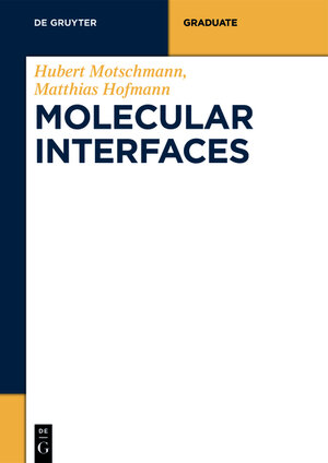 Buchcover Molecular Interfaces | Hubert Motschmann | EAN 9783110452488 | ISBN 3-11-045248-0 | ISBN 978-3-11-045248-8