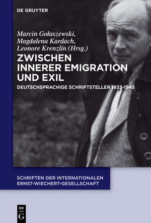 Buchcover Zwischen Innerer Emigration und Exil | EAN 9783110452785 | ISBN 3-11-045278-2 | ISBN 978-3-11-045278-5