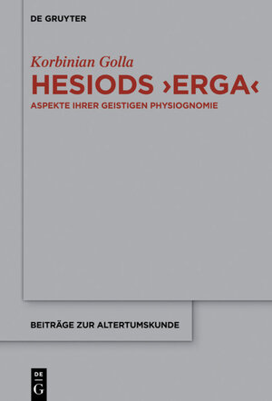 Buchcover Hesiods >Erga< | Korbinian Golla | EAN 9783110453058 | ISBN 3-11-045305-3 | ISBN 978-3-11-045305-8