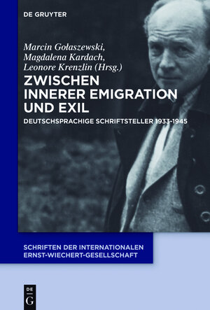Buchcover Zwischen Innerer Emigration und Exil  | EAN 9783110454543 | ISBN 3-11-045454-8 | ISBN 978-3-11-045454-3