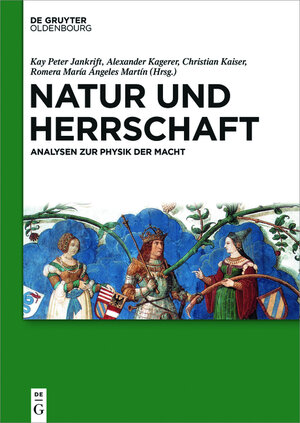 Buchcover Natur und Herrschaft  | EAN 9783110454758 | ISBN 3-11-045475-0 | ISBN 978-3-11-045475-8