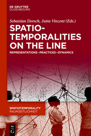 Buchcover SpatioTemporalities on the Line  | EAN 9783110455519 | ISBN 3-11-045551-X | ISBN 978-3-11-045551-9