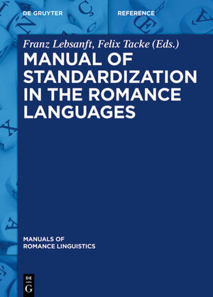 Buchcover Manual of Standardization in the Romance Languages  | EAN 9783110455731 | ISBN 3-11-045573-0 | ISBN 978-3-11-045573-1