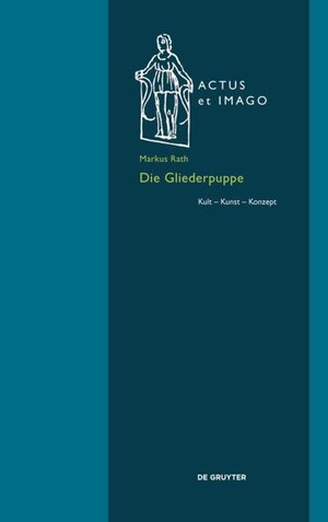 Buchcover Die Gliederpuppe | Markus Rath | EAN 9783110457100 | ISBN 3-11-045710-5 | ISBN 978-3-11-045710-0