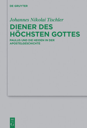 Buchcover Diener des höchsten Gottes | Johannes Nikolai Tischler | EAN 9783110458039 | ISBN 3-11-045803-9 | ISBN 978-3-11-045803-9